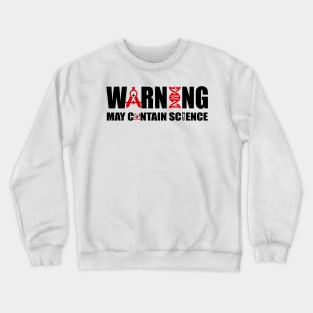 Funny Scientist gift Idea Crewneck Sweatshirt